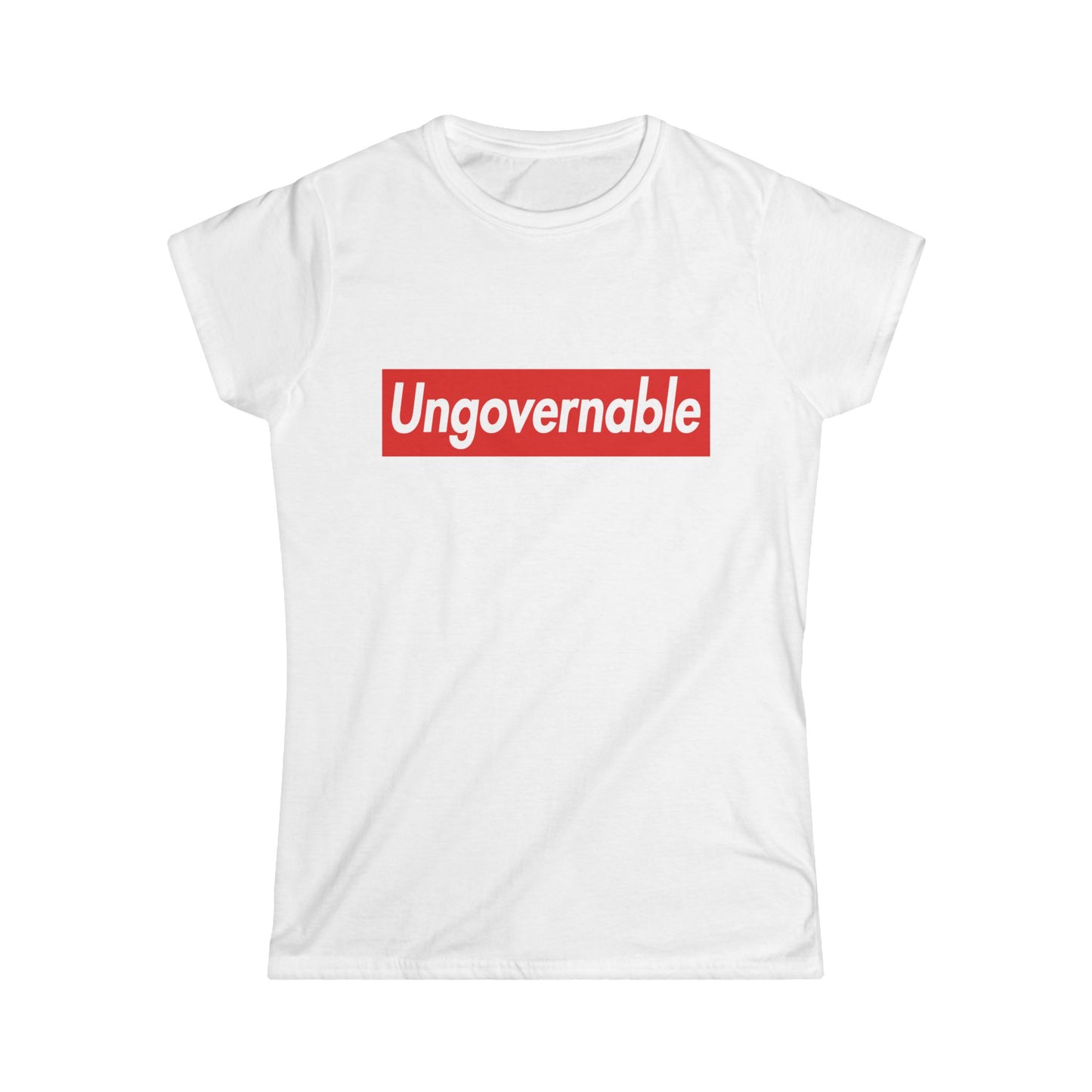 Supremely Ungovernable Women's T-Shirt