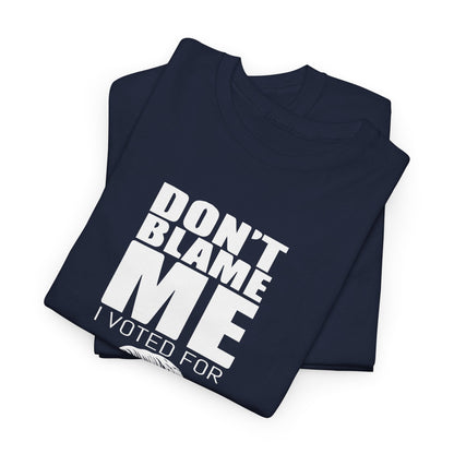 Don't Blame Me, I Voted For Trump Men's T-Shirt