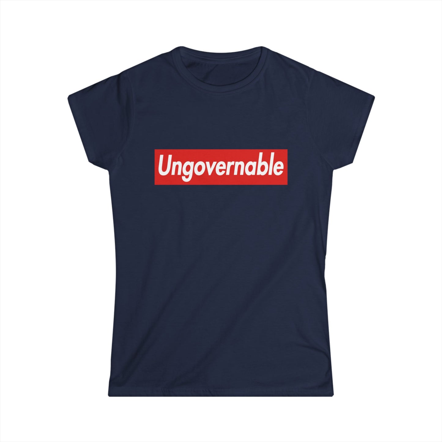 Supremely Ungovernable Women's T-Shirt