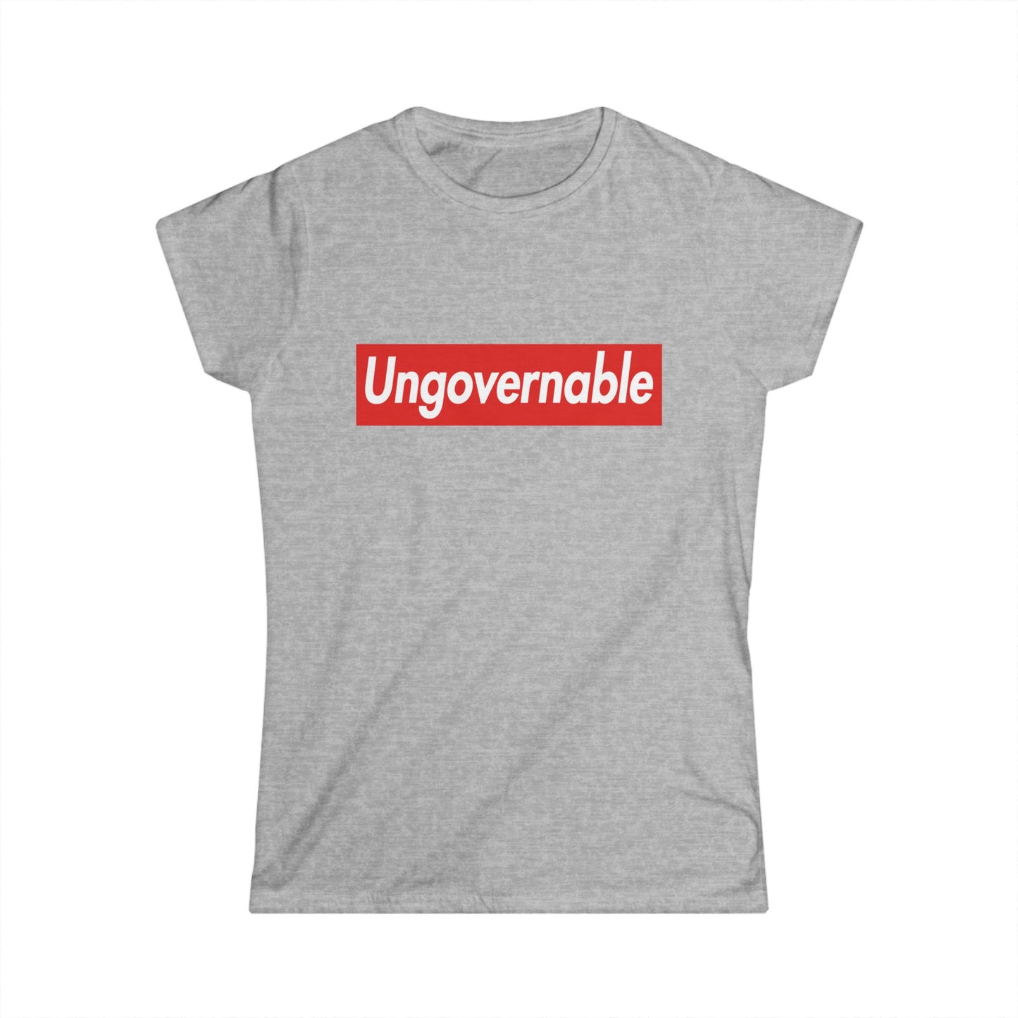 Supremely Ungovernable Women's T-Shirt