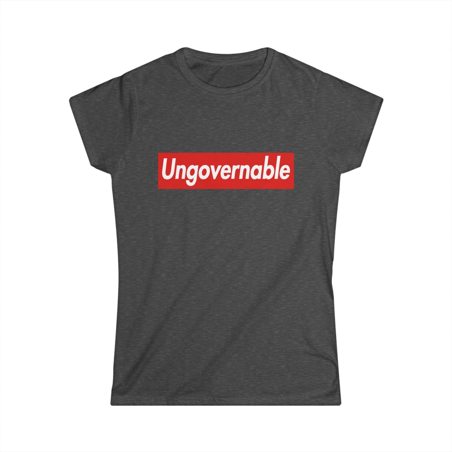 Supremely Ungovernable Women's T-Shirt