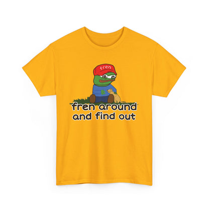 Fren Around & Find Out Men's T-Shirt