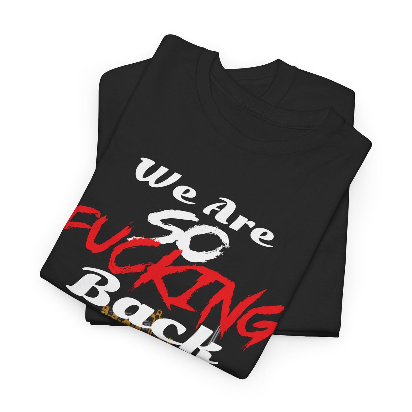 We Are So Fucking Back Men's T-Shirt