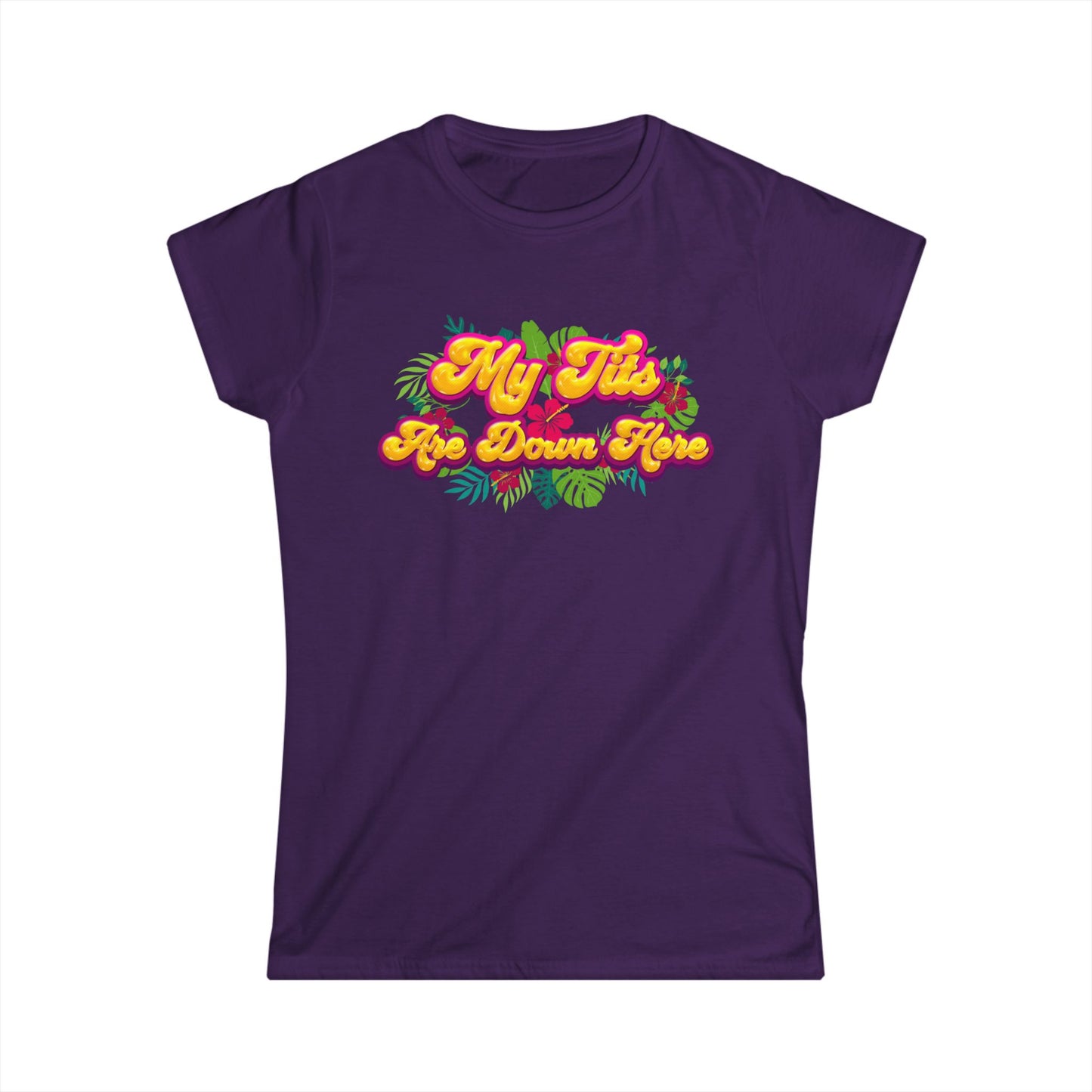 My Tits Are Down Here Women's T-Shirt