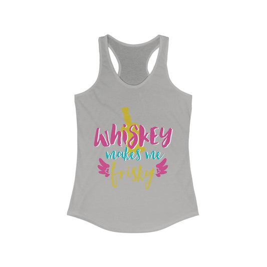 Whiskey Makes Me Frisky Women's Racerback Tank Top