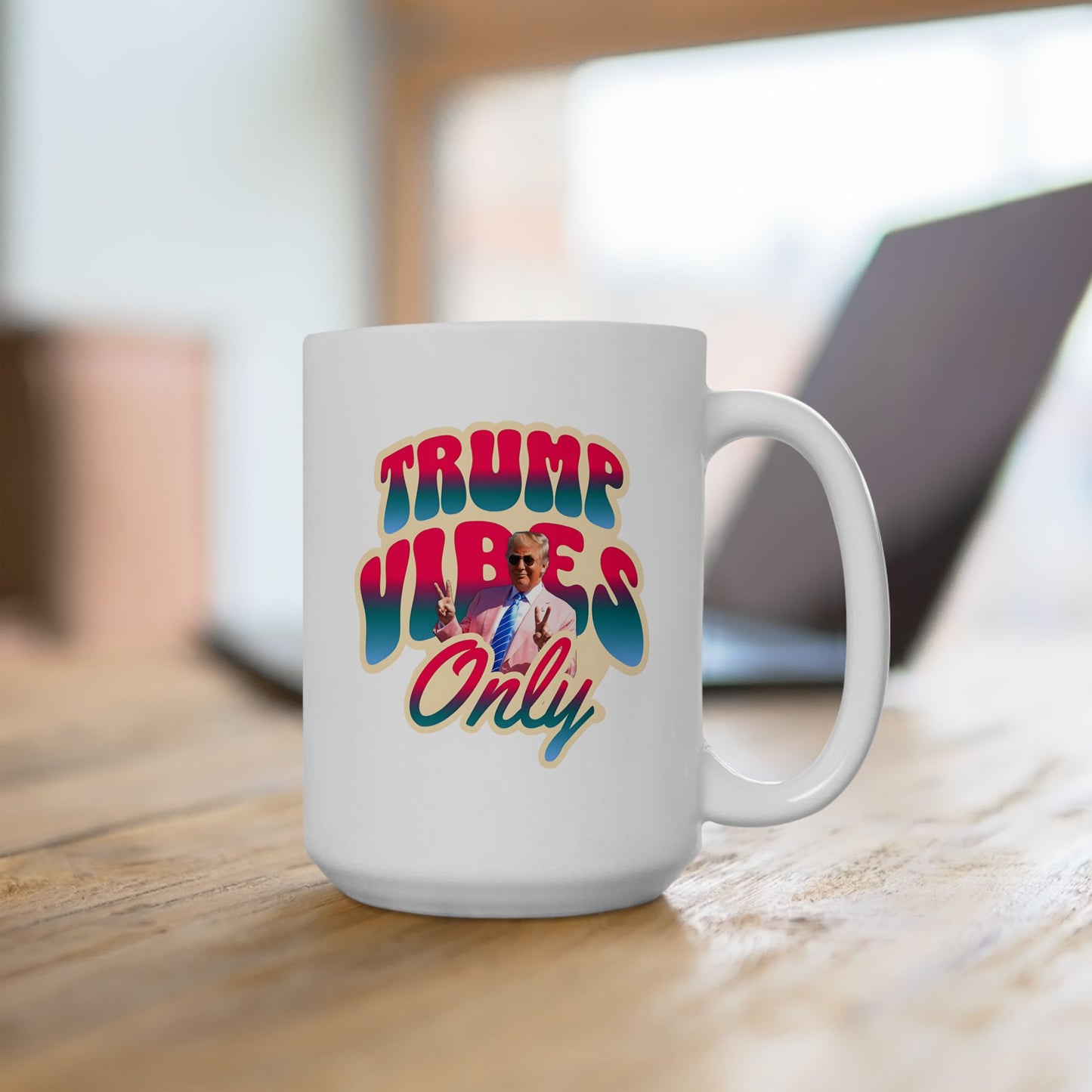 Trump Vibes Only Coffee Cup