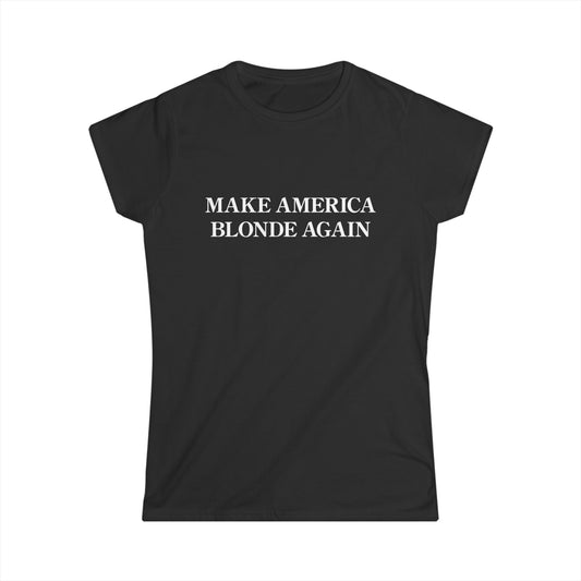 Make America Blonde Again Women's T-Shirt