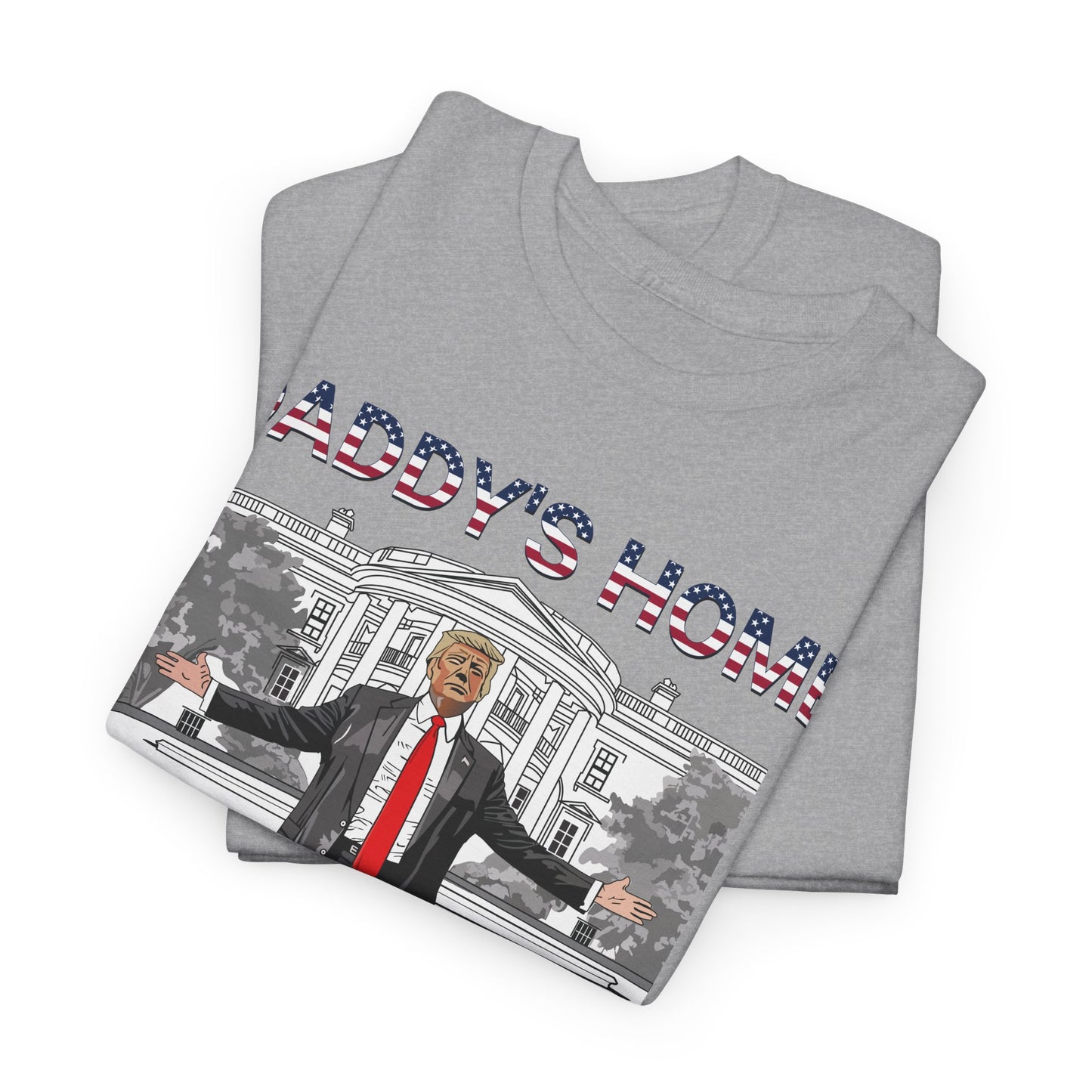 Donald Trump Daddy's Home Men's T-Shirt