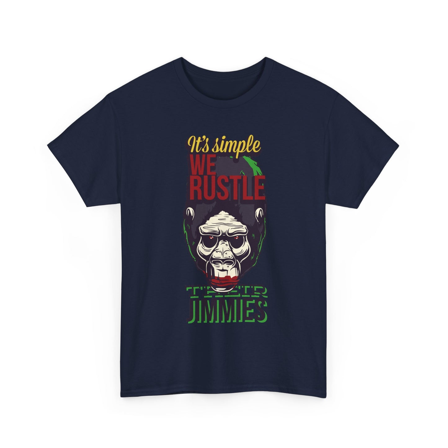 Rustle Their Jimmies Men's T-Shirt